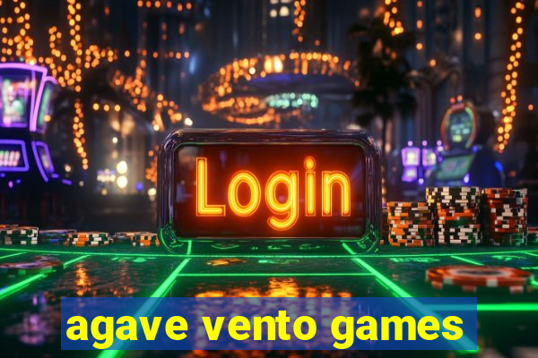 agave vento games